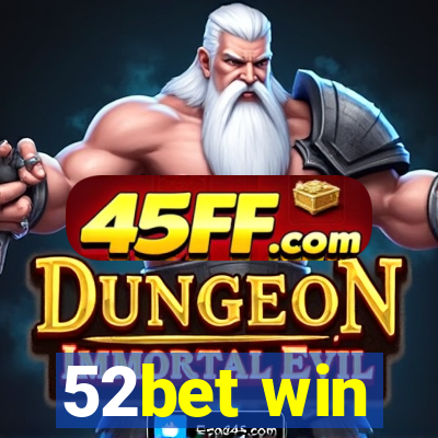 52bet win